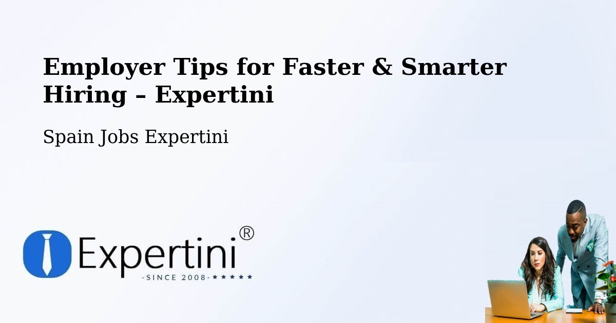 Employer Tips for Hiring & Recruitment – Facheca - Facheca, Spain Jobs Expertini