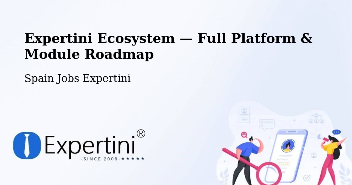 Expertini Ecosystem — Full Platform & Module Roadmap – Facheca